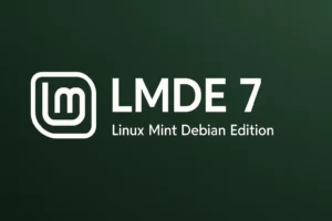 LMDE 7: Linux Mint Debian Edition da el salto a Debian 13